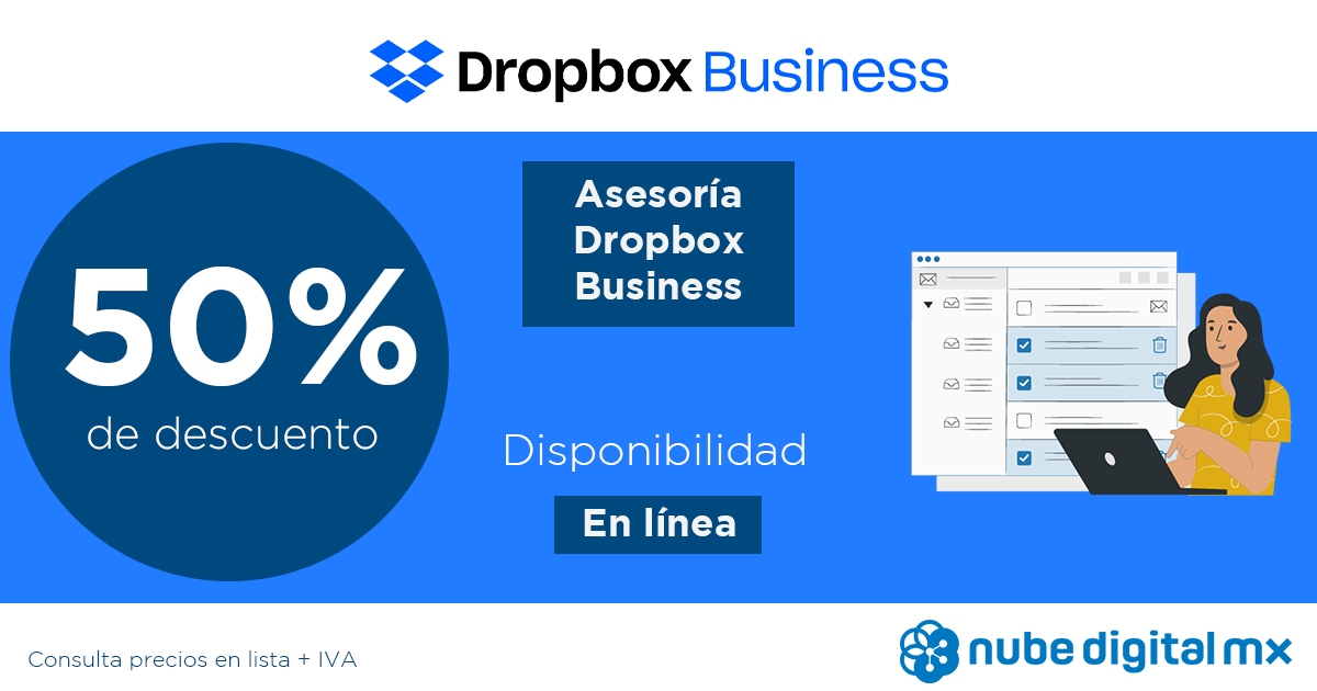 Toma la Asesoría de Dropbox para empresas y equipos con descuento